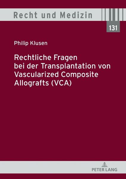Produktbild: Rechtliche Fragen bei der Transplantation von Vascularized Composite Allografts (VCA)