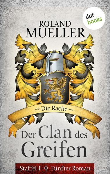 Produktbild: Der Clan des Greifen - Staffel I. F&uuml;nfter Roman: Die Rache