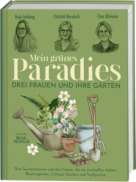Produktbild: Mein grünes Paradies – Drei Frauen und ihre Gärten
