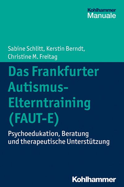 Produktbild: Das Frankfurter Autismus-Elterntraining (FAUT-E)