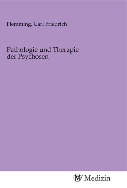 Pathologie und Therapie der Psychosen, Taschenbuch von , MV-Medizin, 9783968751375