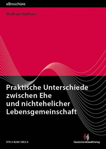 Produktbild: Praktische Unterschiede zwischen Ehe und nichtehelicher Lebensgemeinschaft - eBrosch&uuml;re (PDF)