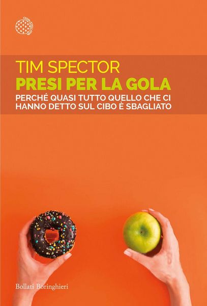 Produktbild: Presi per la gola. Perch&eacute; quasi tutto quello che ci hanno detto sul cibo &egrave; sbagliato