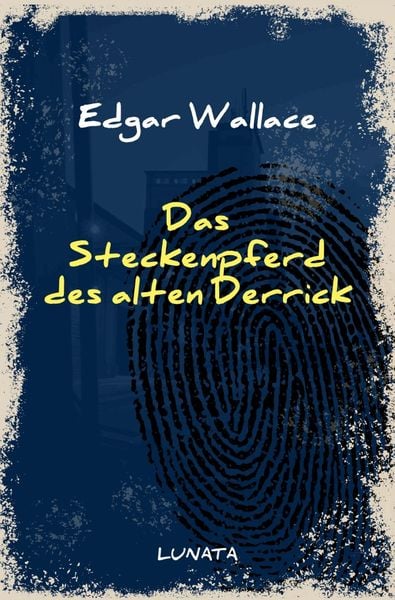 Produktbild: Edgar-Wallace-Reihe / Das Steckenpferd des alten Derrick