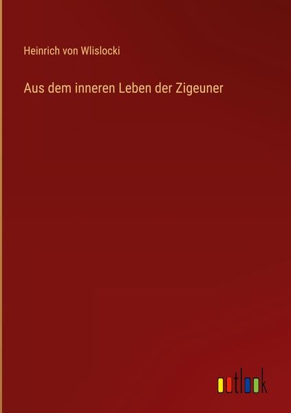 Produktbild: Aus dem inneren Leben der Zigeuner