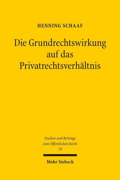 Produktbild: Die Grundrechtswirkung auf das Privatrechtsverh&auml;ltnis