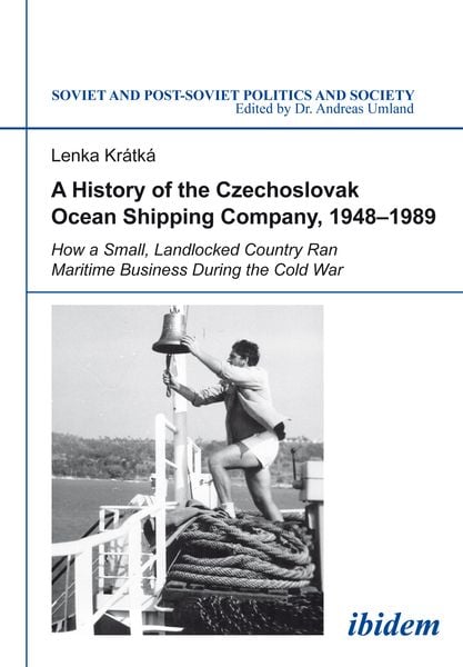 Produktbild: A History of the Czechoslovak Ocean Shipping Company, 1948&ndash;1989