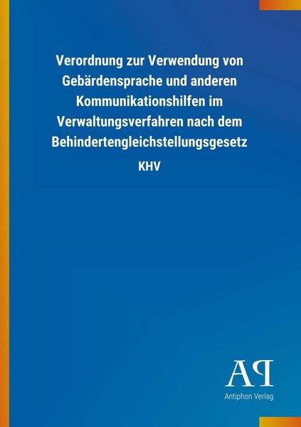 Produktbild: Verordnung zur Verwendung von Geb&auml;rdensprache und anderen Kommunikationshilfen im Verwaltungsverfahren nach dem Behindertengleichstellungsgesetz