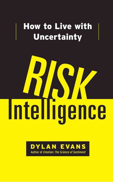 Produktbild: Risk Intelligence: How to Live with Uncertainty