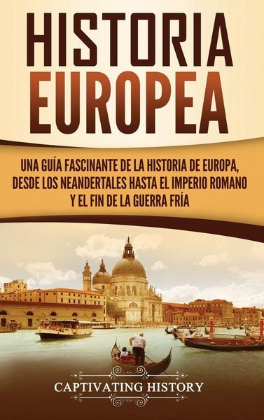 Historia Europea, Gebundene Ausgabe von Captivating History, Captivating History, 9781647487140