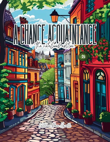 Produktbild: A Chance Acquaintance - Lined Journal - 8.5" x 11" - 208 Pages - College Ruled Notebook for Work and School