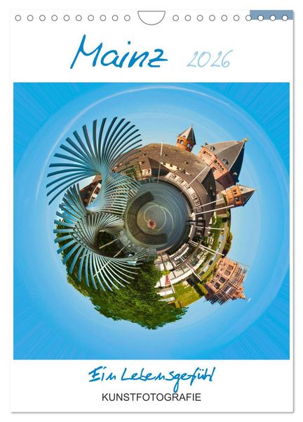 Mainz. Ein Lebensgefühl (Wandkalender 2026 DIN A4 hoch), CALVENDO Monatskalender