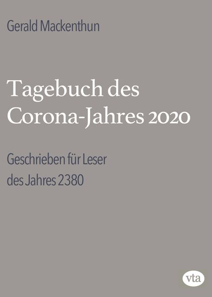 Tagebuch des Corona-Jahres 2020, Taschenbuch von Mackenthun Gerald, VTA, 9783946130321