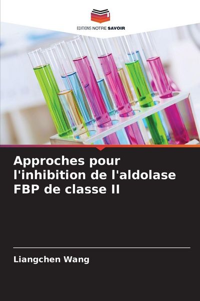 Produktbild: Approches pour l'inhibition de l'aldolase FBP de classe II