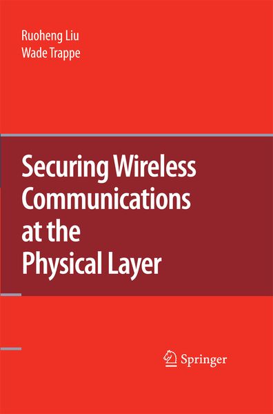 Produktbild: Securing Wireless Communications at the Physical Layer