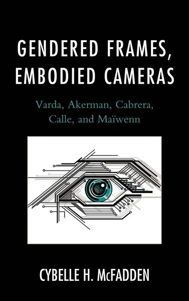 Produktbild: McFadden, C: Gendered Frames, Embodied Cameras