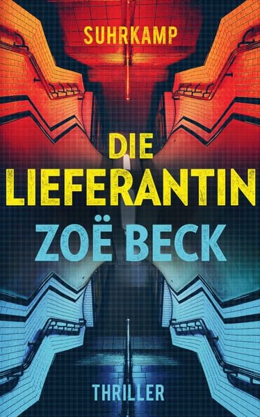 Die Lieferantin, Taschenbuch von Zoë Beck, Suhrkamp, 978-3-518-46775-6