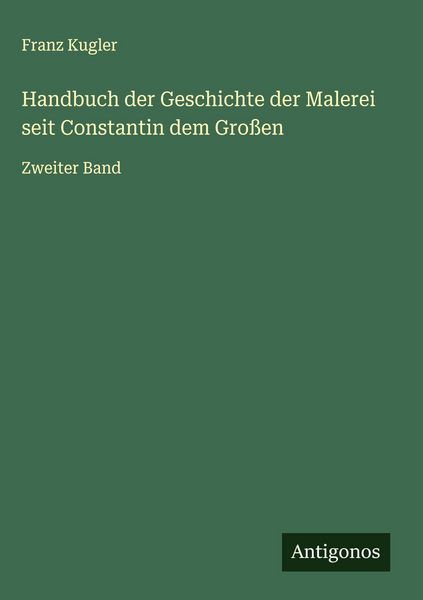 Produktbild: Handbuch der Geschichte der Malerei seit Constantin dem Gro&szlig;en