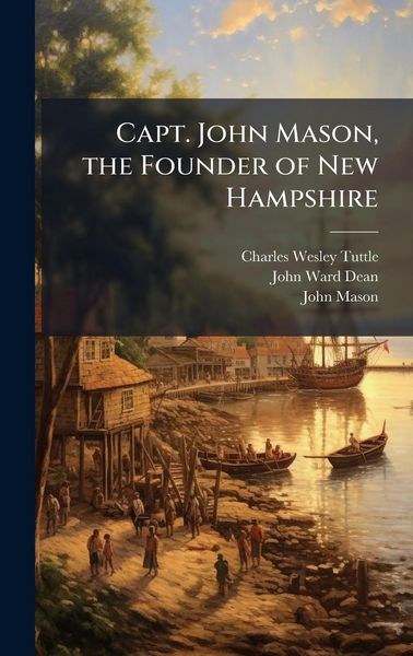 Produktbild: Capt. John Mason, the Founder of New Hampshire