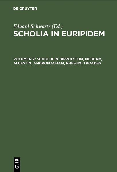 Produktbild: Scholia in Hippolytum, Medeam, Alcestin, Andromacham, Rhesum, Troades