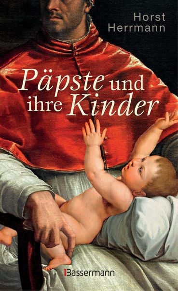 Produktbild: P&auml;pste und ihre Kinder. Die etwas andere Papstgeschichte