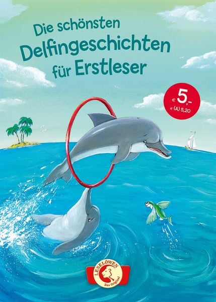 Die schönsten Delfingeschichten für Erstleser, Gebundene Ausgabe von , Loewe, 9783785584033