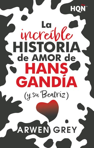Produktbild: La incre&iacute;ble historia de amor de Hans Gand&iacute;a (y su Beatriz)