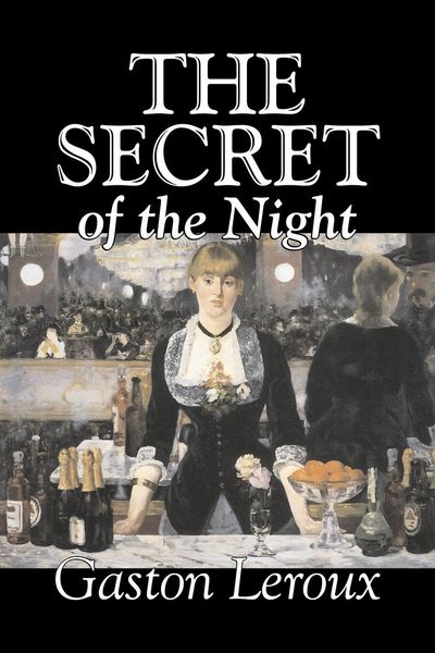 Produktbild: The Secret of the Night by Gaston Leroux, Fiction, Classics, Action & Adventure, Mystery & Detective