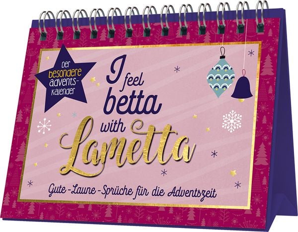 Produktbild: I feel betta with Lametta I 24 Gute-Laune-Spr&uuml;che f&uuml;r die Adventszeit
