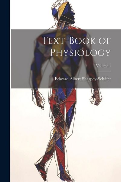 Produktbild: Text-book of Physiology; Volume 1