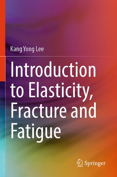 Produktbild: Introduction to Elasticity, Fracture and Fatigue