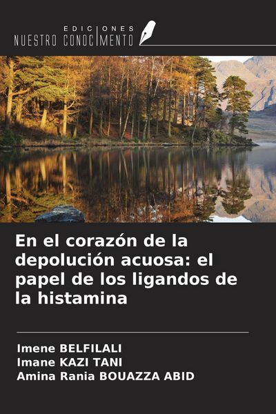 Produktbild: En el coraz&oacute;n de la depoluci&oacute;n acuosa: el papel de los ligandos de la histamina