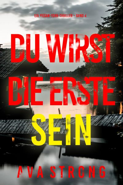 Produktbild: Du wirst die Erste sein (Ein Megan-York-Thriller - Band 4)