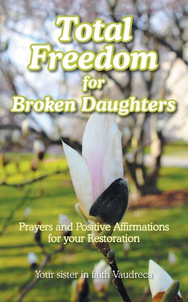 Produktbild: Total Freedom for Broken Daughters