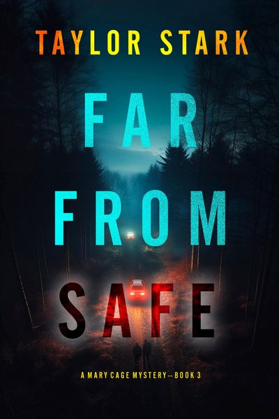Produktbild: Far From Safe (A Mary Cage FBI Suspense Thriller-Book 3)
