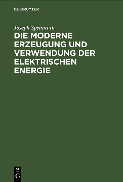 Produktbild: Die moderne Erzeugung und Verwendung der Elektrischen Energie