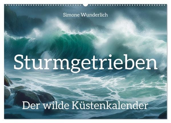 Produktbild: Sturmgetrieben - Der wilde K&uuml;stenkalender (Wandkalender 2026 DIN A2 quer), CALVENDO Monatskalender