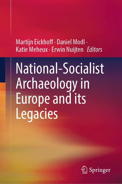 Produktbild: National-Socialist Archaeology in Europe and its Legacies
