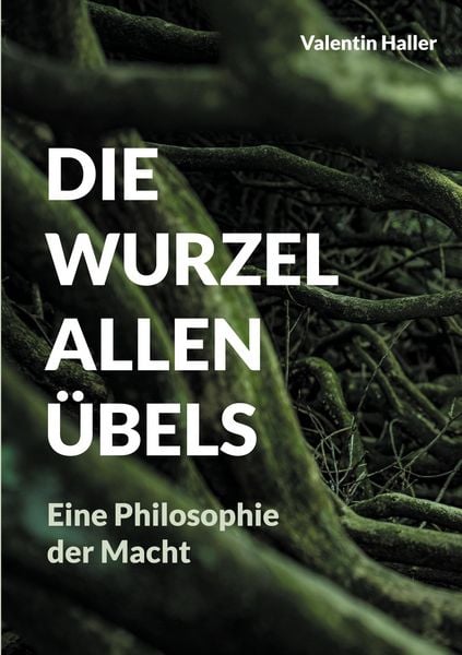 Produktbild: Die Wurzel allen &Uuml;bels