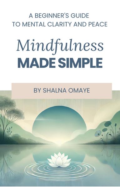 Produktbild: Mindfulness Made Simple: A Beginner's Guide to Mental Clarity and Peace (Mindscapes: Navigating the Psyche, #3)