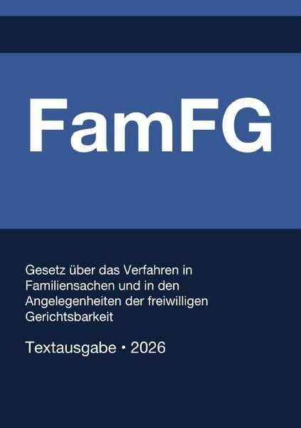 Produktbild: FamFG - Gesetz &uuml;ber das Verfahren in Familiensachen und in den Angelegenheiten der freiwilligen Gerichtsbarkeit (Deutschland) 2026