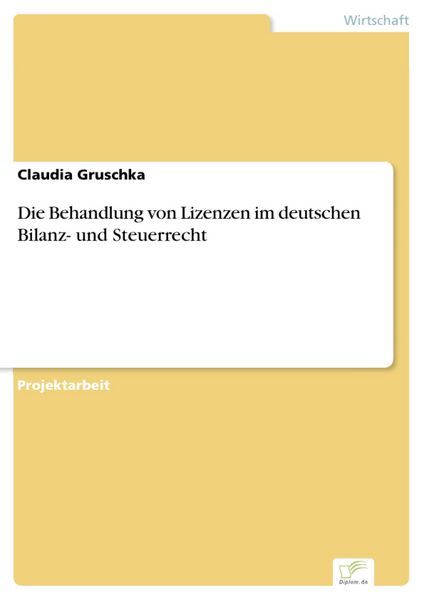 Produktbild: Die Behandlung von Lizenzen im deutschen Bilanz- und Steuerrecht