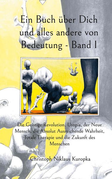Produktbild: Ein Buch &uuml;ber Dich und alles andere von Bedeutung - Band I