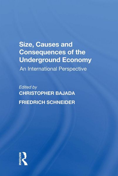 Produktbild: Size, Causes and Consequences of the Underground Economy