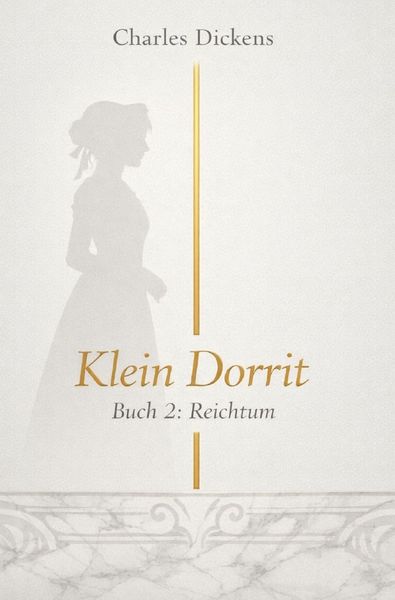 Produktbild: Charles Dickens - grosse Romane / Klein Dorrit &ndash; Buch 2 - Reichtum
