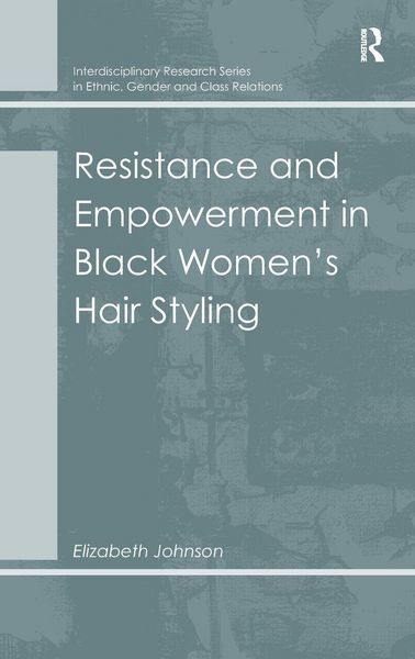 Produktbild: Resistance and Empowerment in Black Women's Hair Styling