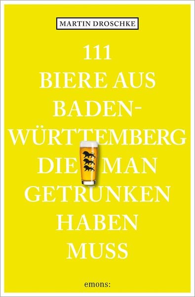 Produktbild: 111 Biere aus Baden-W&uuml;rttemberg, die man getrunken haben muss