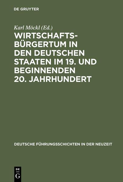 Produktbild: Wirtschaftsb&uuml;rgertum in den deutschen Staaten im 19. und beginnenden 20. Jahrhundert