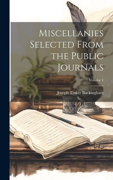 Produktbild: Miscellanies Selected From the Public Journals; Volume 1