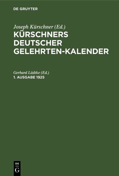Produktbild: K&uuml;rschners Deutscher Gelehrten-Kalender. 1. Ausgabe 1925